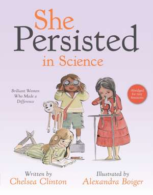 She Persisted in Science de Chelsea Clinton