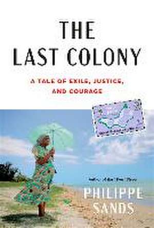 The Last Colony de Philippe Sands