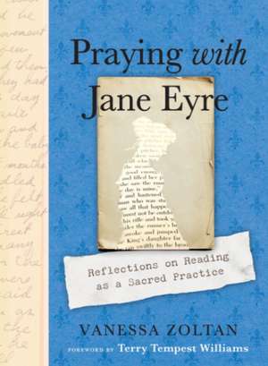 Praying with Jane Eyre de Vanessa Zoltan