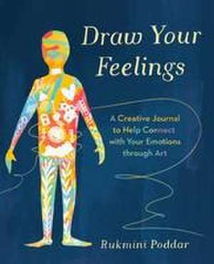 Draw Your Feelings de Rukmini Poddar