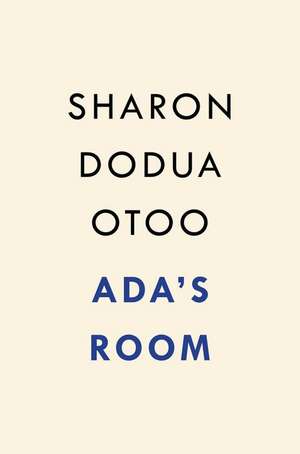 Ada's Room de Sharon Dodua Otoo