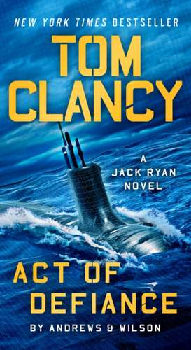 Tom Clancy Act of Defiance de Brian Andrews