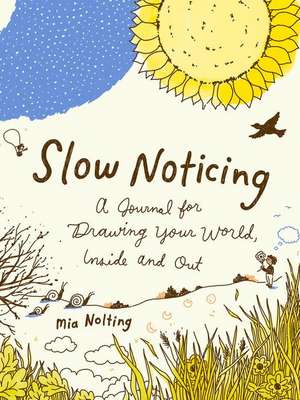 Slow Noticing de Mia Nolting