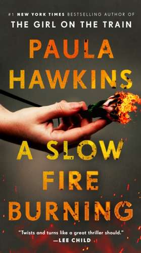 A Slow Fire Burning de Paula Hawkins