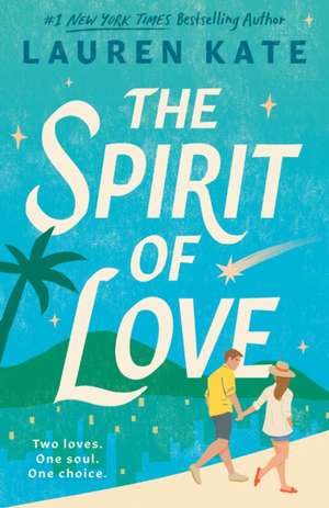 The Spirit of Love de Lauren Kate