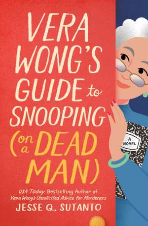 Vera Wong's Guide to Snooping (on a Dead Man) de Jesse Q Sutanto