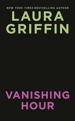 Vanishing Hour de Laura Griffin