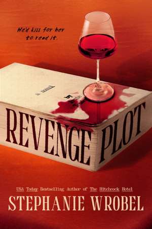 Revenge Plot de Stephanie Wrobel