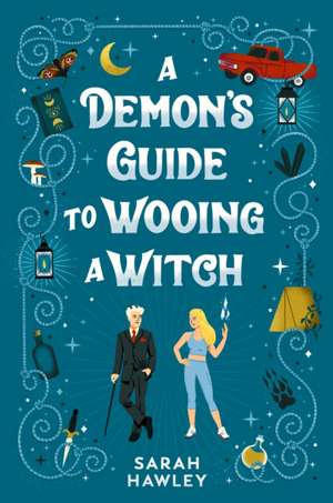 A Demon's Guide to Wooing a Witch de Sarah Hawley