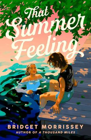 That Summer Feeling de Bridget Morrissey