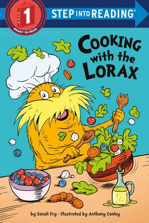 Cooking with the Lorax (Dr. Seuss) de Sonali Fry