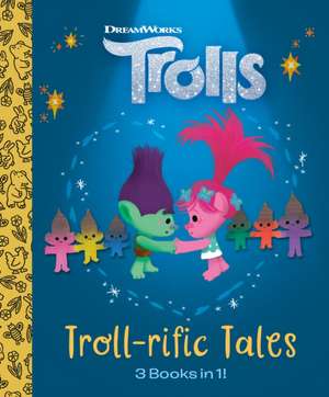 Troll-Rific Tales (DreamWorks Trolls) de Golden Books