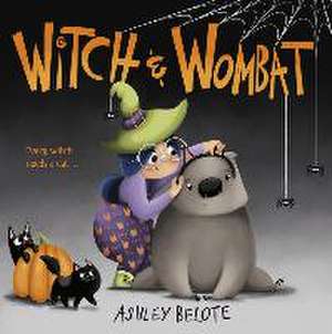 Witch & Wombat de Ashley Belote