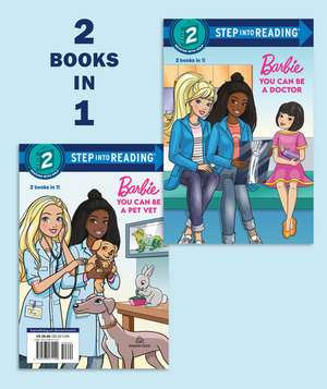 You Can Be a Doctor/You Can Be a Pet Vet (Barbie) de Random House