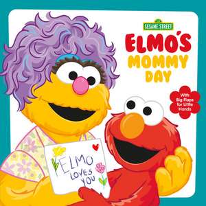 Elmo's Mommy Day (Sesame Street) de Andrea Posner-Sanchez