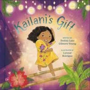 Kailani's Gift de Dorina Lazo Gilmore-Young