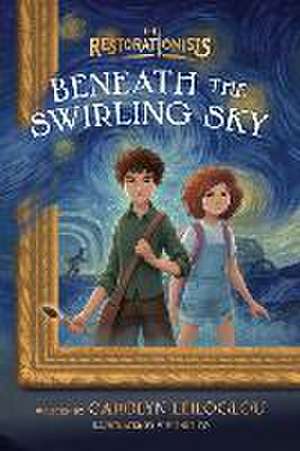 Beneath the Swirling Sky de Carolyn Leiloglou