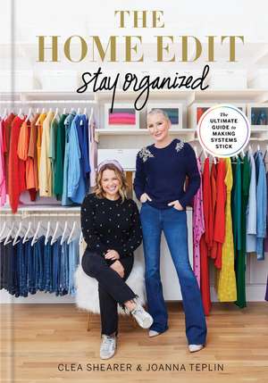 The Home Edit: Stay Organized de Clea Shearer