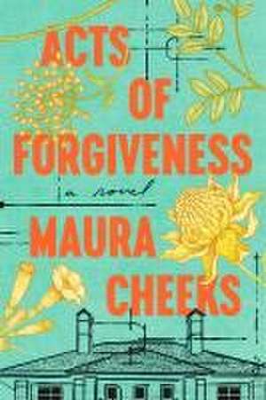 Acts of Forgiveness de Maura Cheeks