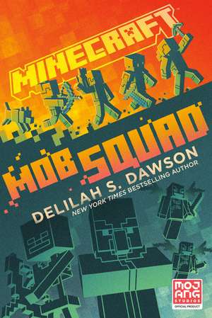 Minecraft: Mob Squad de Delilah S. Dawson