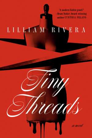 Tiny Threads de Lilliam Rivera