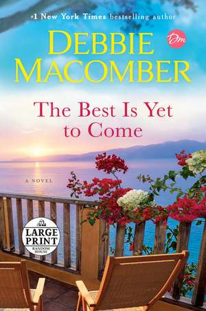 The Best Is Yet to Come de Debbie Macomber