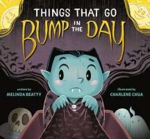 Things That Go Bump in the Day de Melinda Beatty