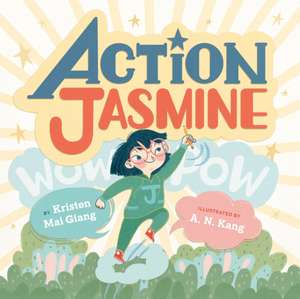 Action Jasmine de Kristen Mai Giang