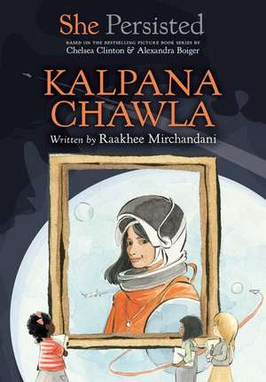 She Persisted: Kalpana Chawla de Raakhee Mirchandani