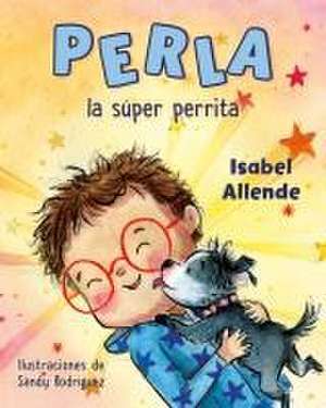 Perla La Súper Perrita de Isabel Allende