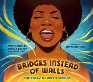 Bridges Instead of Walls de Mavis Staples