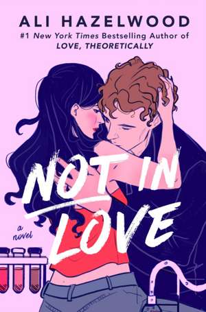 Not in Love de Ali Hazelwood