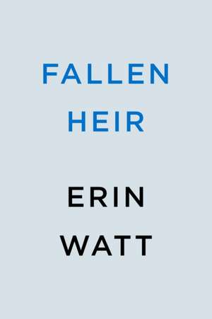 Fallen Heir de Erin Watt