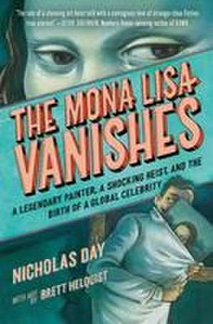 The Mona Lisa Vanishes de Nicholas Day