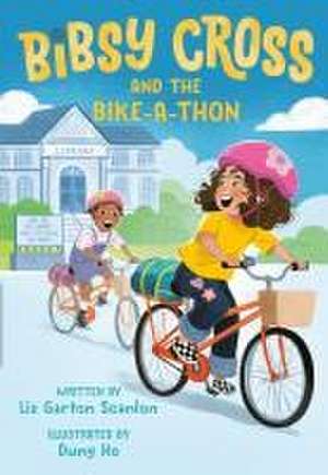 Bibsy Cross and the Bike-A-Thon de Liz Garton Scanlon