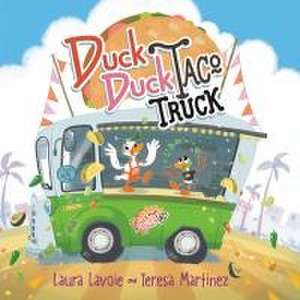 Duck Duck Taco Truck de Laura Lavoie