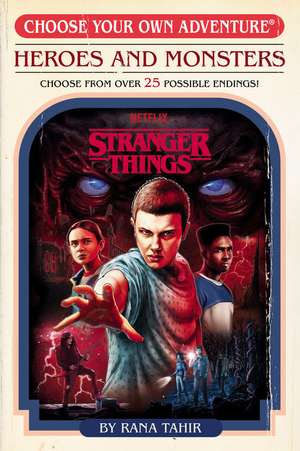 Stranger Things: Heroes and Monsters (Choose Your Own Adventure) de Rana Tahir