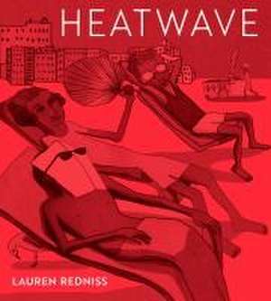 Heatwave de Lauren Redniss