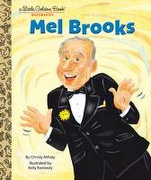 Mel Brooks: A Little Golden Book Biography de Christy Mihaly