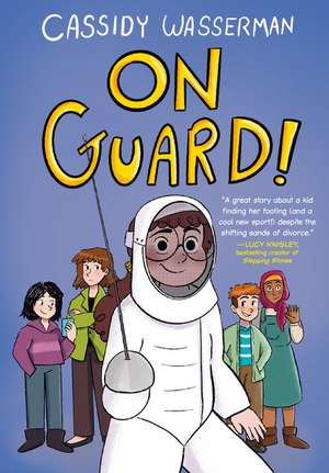 On Guard! de Cassidy Wasserman