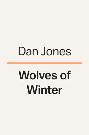 Wolves of Winter de Dan Jones