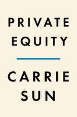 Private Equity de Carrie Sun