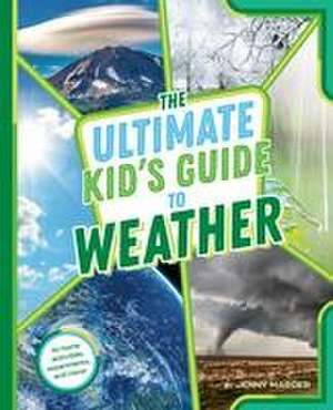 The Ultimate Kid's Guide to Weather de Jenny Marder