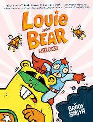 Louie and Bear Bite Back de Brady Smith