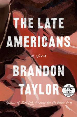 The Late Americans de Brandon Taylor