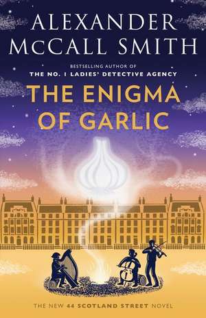 The Enigma of Garlic de Alexander McCall Smith