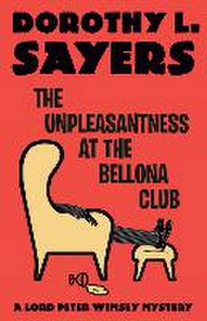 The Unpleasantness at the Bellona Club de Dorothy L. Sayers