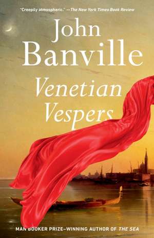 Venetian Vespers de John Banville