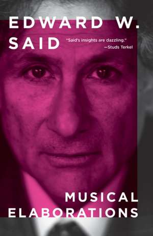 Musical Elaborations de Edward W. Said
