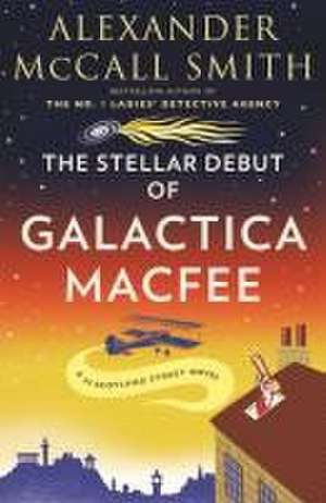 The Stellar Debut of Galactica Macfee de Alexander McCall Smith